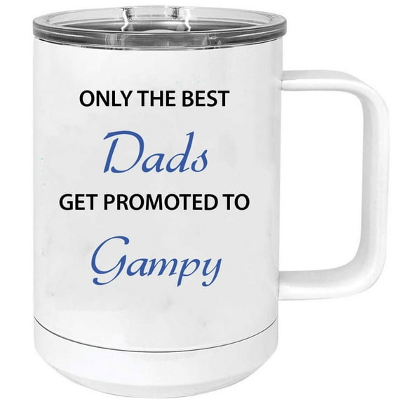 Only the Best Dads Get Promoted to Gampy 15 oz White Stainless Steel Double-Walled Insulated Travel Handle Coffee Mug with Slider Lid
