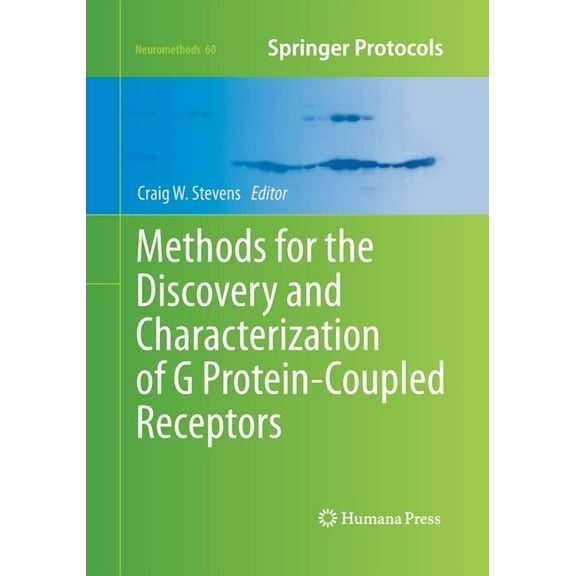 Neuromethods Methods for the Discovery and Characterization of G Protein-Coupled Receptors, Book 60, (Paperback)