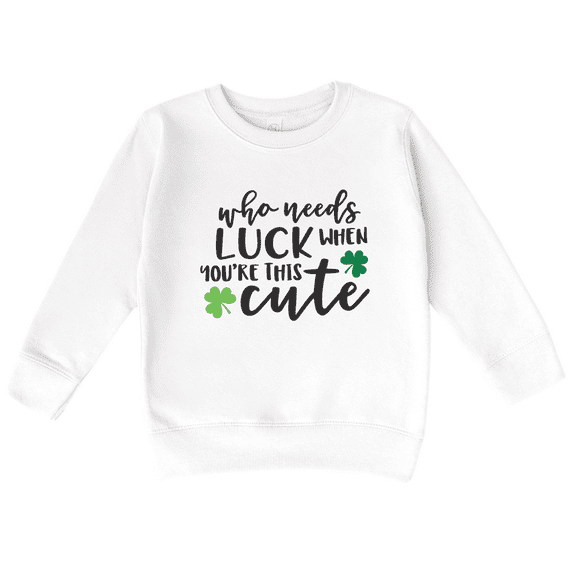 Bump and Beyond Designs Kids St. Patrick's Day Shirt, Who Needs Luck When You're This Cute Sweatshirt (White 2T)