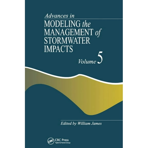 Advances in Modeling the Management of Stormwater Impacts, (Paperback)