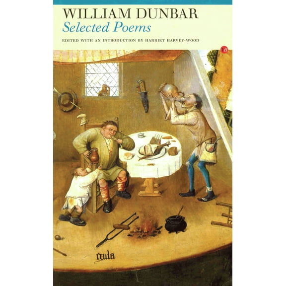 Fyfield Books Selected Poems: William Dunbar, (Paperback)