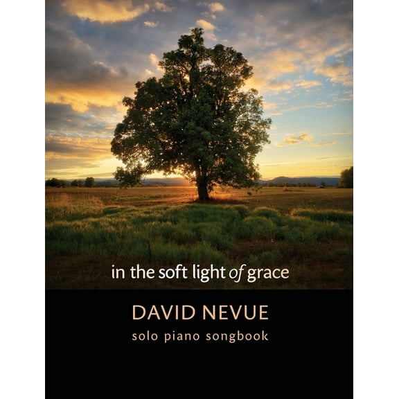 David Nevue - In the Soft Light of Grace - Solo Piano Songbook, (Paperback)