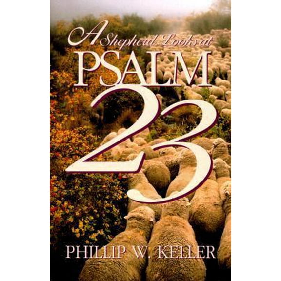 Pre-Owned A Shepherd Looks at Psalm 23 (Hardcover) 0310267900 9780310267904
