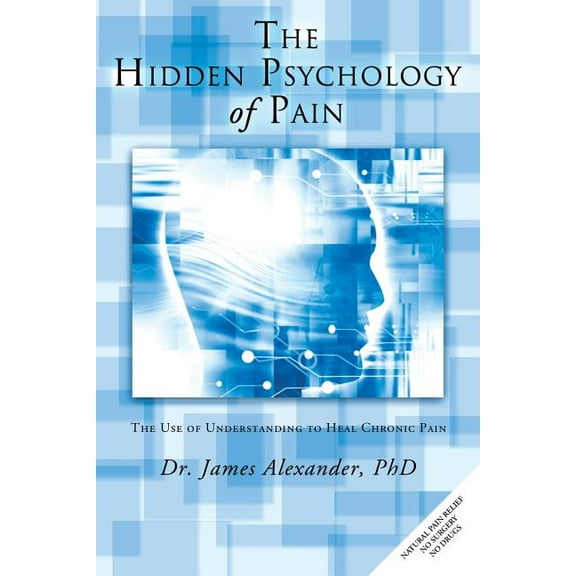 The Hidden Psychology of Pain (Paperback)
