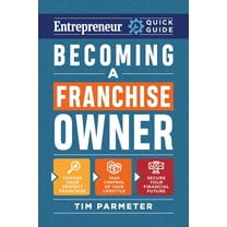 Entrepreneur Quick Guide Becoming a Franchise Owner, (Paperback)