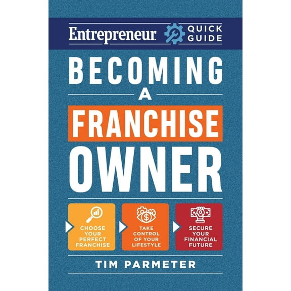 Entrepreneur Quick Guide Becoming a Franchise Owner, (Paperback)
