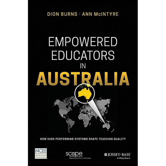 Empowered Educators in Australia: How High-Performing Systems Shape Teaching Quality, (Paperback)