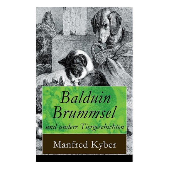 Balduin Brummsel Und Andere Tiergeschichten: 20 Märchen: Der Weg in Die Wildnis Der Oberaffe Peter Plüsch Ambrosiu, (Paperback)