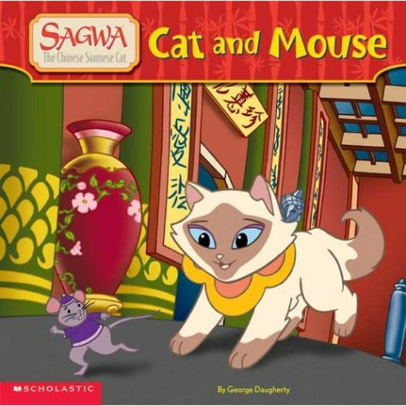 Pre-Owned Cat and Mouse (Sagwa, the Chinese Siamese Cat) (Paperback) 0439455987 9780439455985