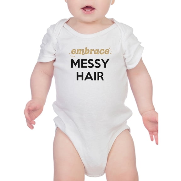 Embrace Messy Hair, Quote Bodysuit Infant -Smartprints Designs,  6 Months