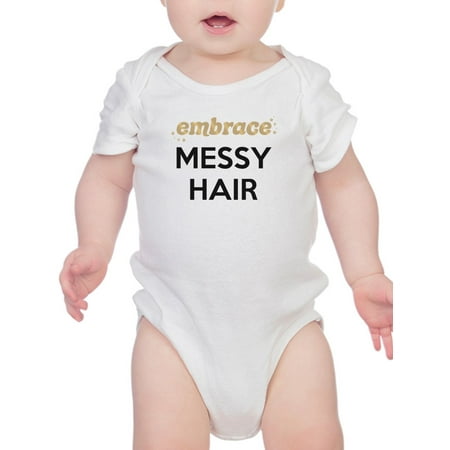 

Embrace Messy Hair Quote Bodysuit Infant -Smartprints Designs 6 Months