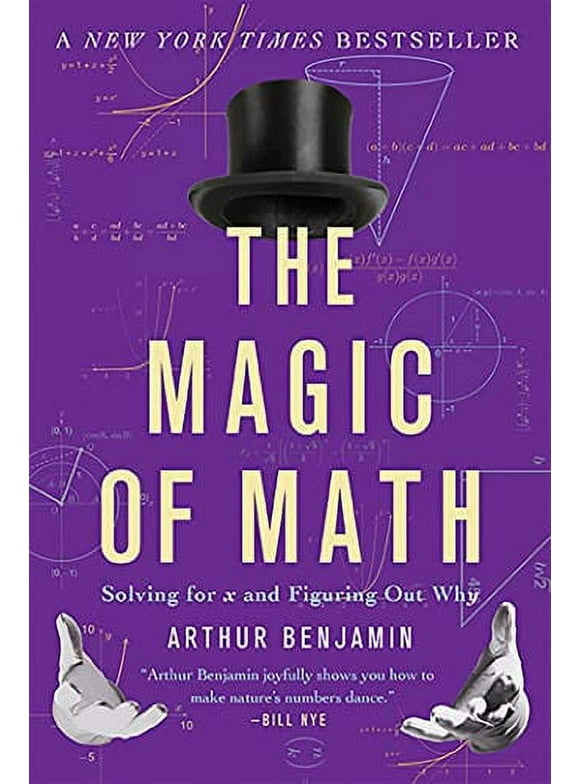 The Magic of Math : Solving for x and Figuring Out Why (Paperback)