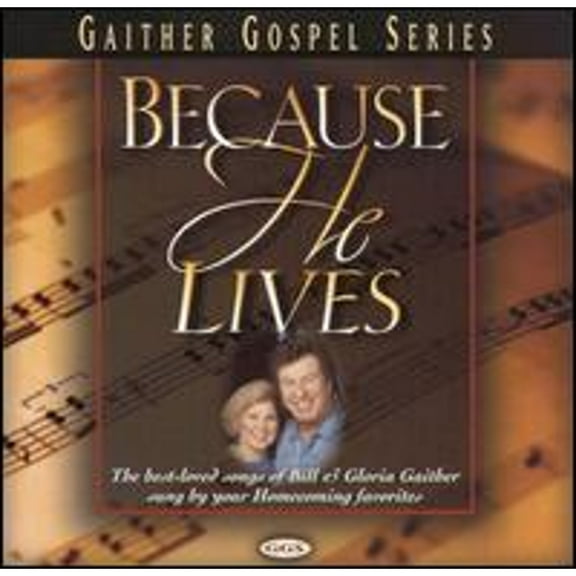 Pre-Owned Because He Lives (CD 0617884080228) by Bill & Gloria Gaither