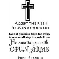 Vinyl Wall Decal: Pope Francis Vinyl Wall Decal | Large Catholic Decor | Religious Sticker | Jesus Quote [BB2] 20"x29"