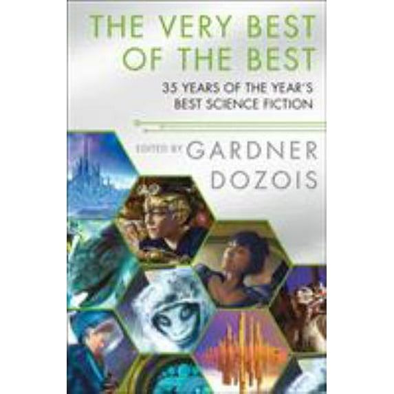 Pre-Owned The Very Best of the Best: 35 Years of the Year's Best Science Fiction (Paperback) 125029620X 9781250296207
