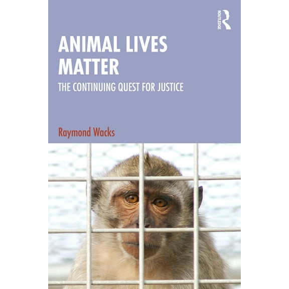 Animal Lives Matter: The Continuing Quest for Justice, (Paperback)