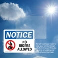 thumbnail image 6 of (2 Pack) No Riders Allowed Sign With Symbol OSHA Notice Sign 14 Inch X 10 Inch Vinyl Label Decal Sticker Weather Resistant, UV Protected for Workplace, Business, and Construction Site,, 6 of 7