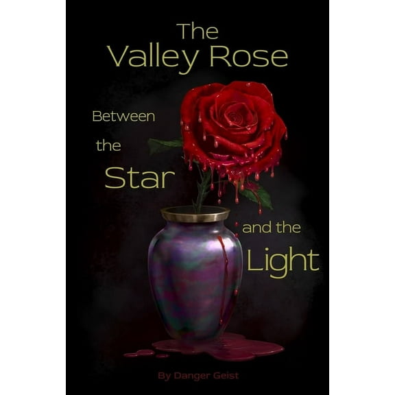 The Valley Rose Between the Star and the Light, (Paperback)