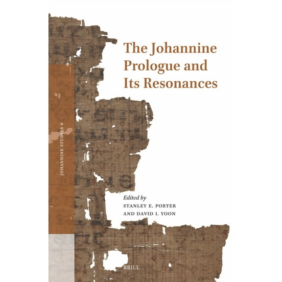 Johannine Studies The Johannine Prologue and Its Resonances, Book 4, (Hardcover)