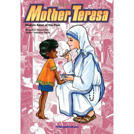 Mother Teresa: Modern Saint of the Poor