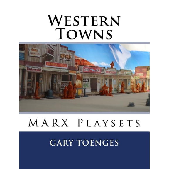 Western Towns: MARX Playsets (Paperback)