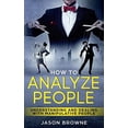 thumbnail image 1 of How To Analyze People: Understanding And Dealing With Manipulative People, 1 of 1
