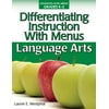 Differentiating Instruction with Menus: Language Arts (Grades K-2), Used [Paperback]