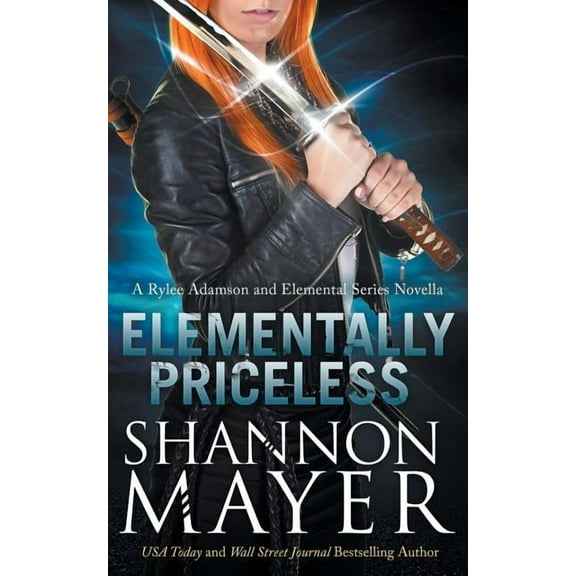 Elementally Priceless: A Rylee Adamson and Elemental Series Introductory Story (Paperback) by Shannon Mayer