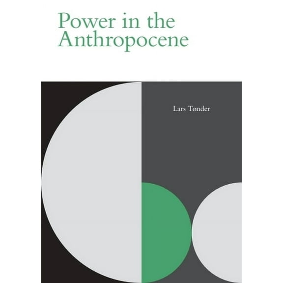 Incitements Power in the Anthropocene, (Hardcover)