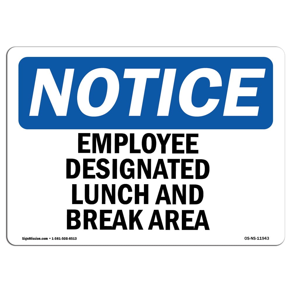 OSHA Notice Employee Designated Lunch And Break Area Sign Heavy