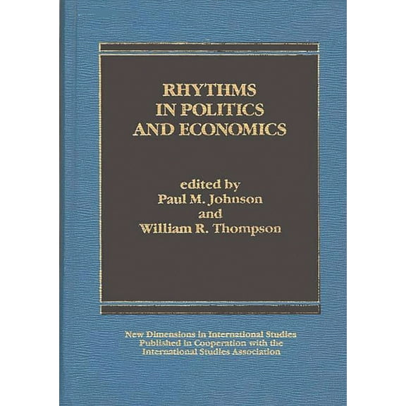 Rhythms in Politics and Economics, (Hardcover)