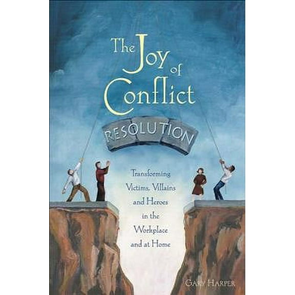 The Joy of Conflict Resolution (Paperback)