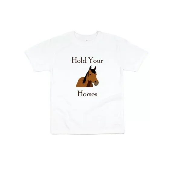 Hold Your Horses Toddler Shirt - Horse Pun TODDLER SHORT SLEEVE TEE BELLA CANVAS 3001T