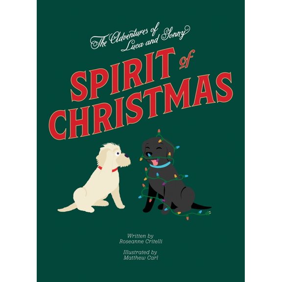 The Adventures of Luca & Sonny: Spirit of Christmas, (Hardcover)