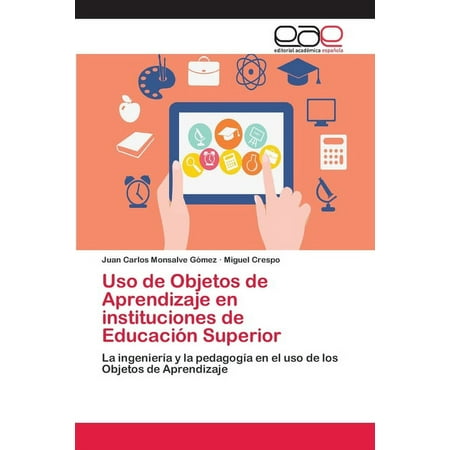 Uso de Objetos de Aprendizaje en instituciones de Educación Superior (Paperback)