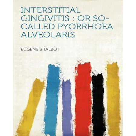 Interstitial Gingivitis : Or So-Called Pyorrhoea
