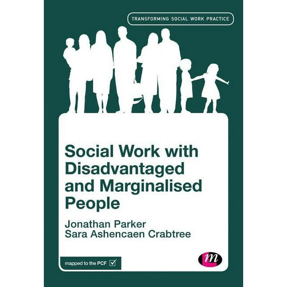 Transforming Social Work Practice Social Work with Disadvantaged and Marginalised People, (Hardcover)