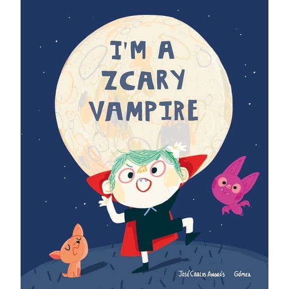 Monsters I'm a Zcary Vampire, (Hardcover)