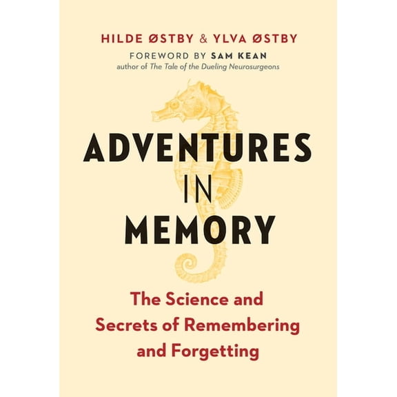 Adventures in Memory: The Science and Secrets of Remembering and Forgetting, (Paperback)