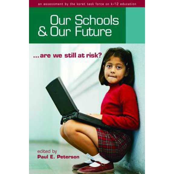Pre-Owned Our Schools and Our Future: Are We Still at Risk? (Paperback) 0817939229 9780817939229