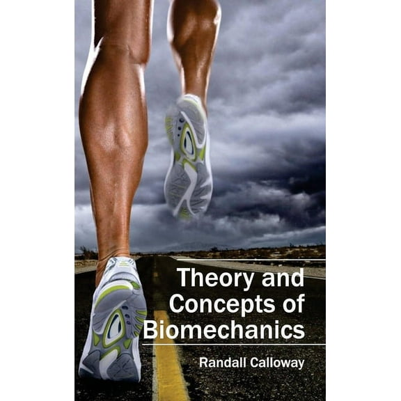 Theory and Concepts of Biomechanics, (Hardcover)