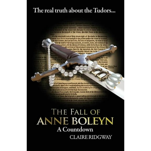 The Fall of Anne Boleyn, (Paperback)