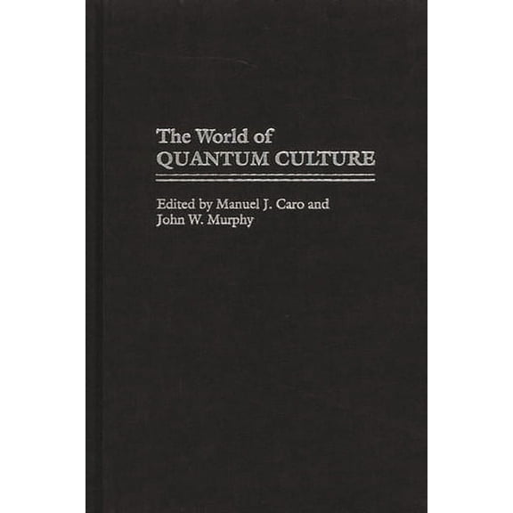 The World of Quantum Culture, (Hardcover)