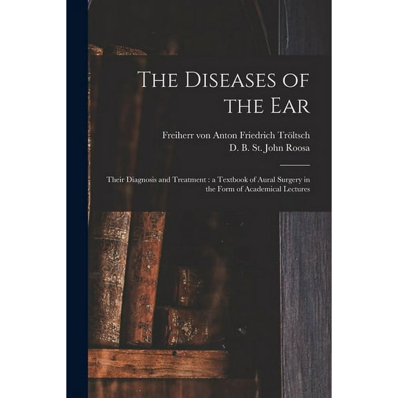 The Diseases of the Ear (Paperback)