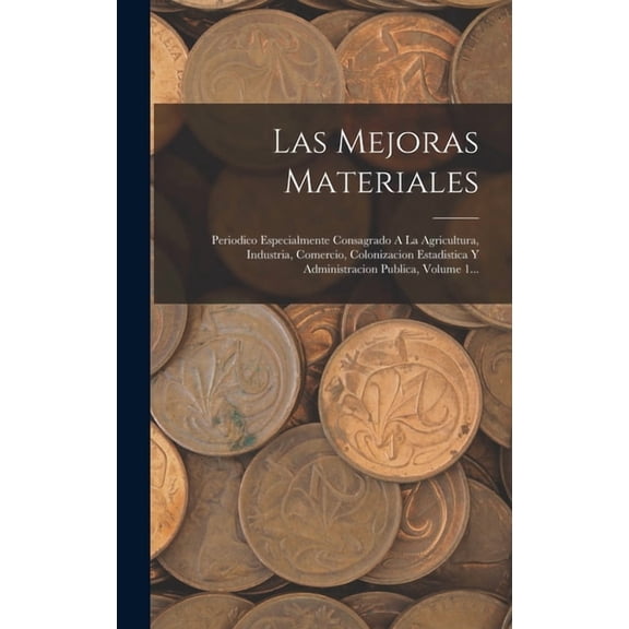 Las Mejoras Materiales, (Hardcover)