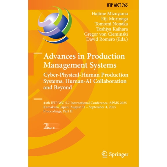 IFIP Advances in Information and Communi Advances in Production Management Systems. Cyber-Physical-Human Production Systems: Human-AI Collaboration and Beyond: 4, Book 765, (Hardcover)
