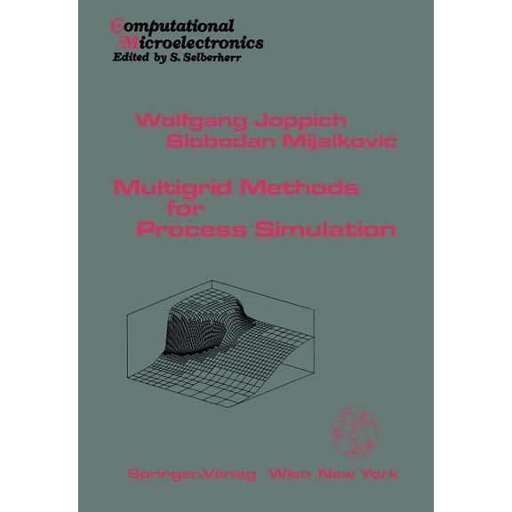 Computational Microelectronics Multigrid Methods for Process Simulation, (Paperback)