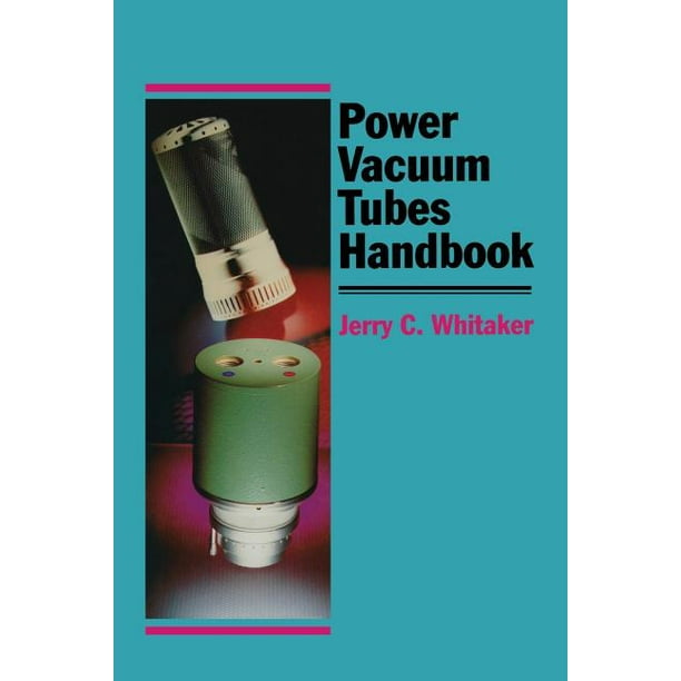 Electronics Handbook Power Vacuum Tubes Handbook (Paperback)