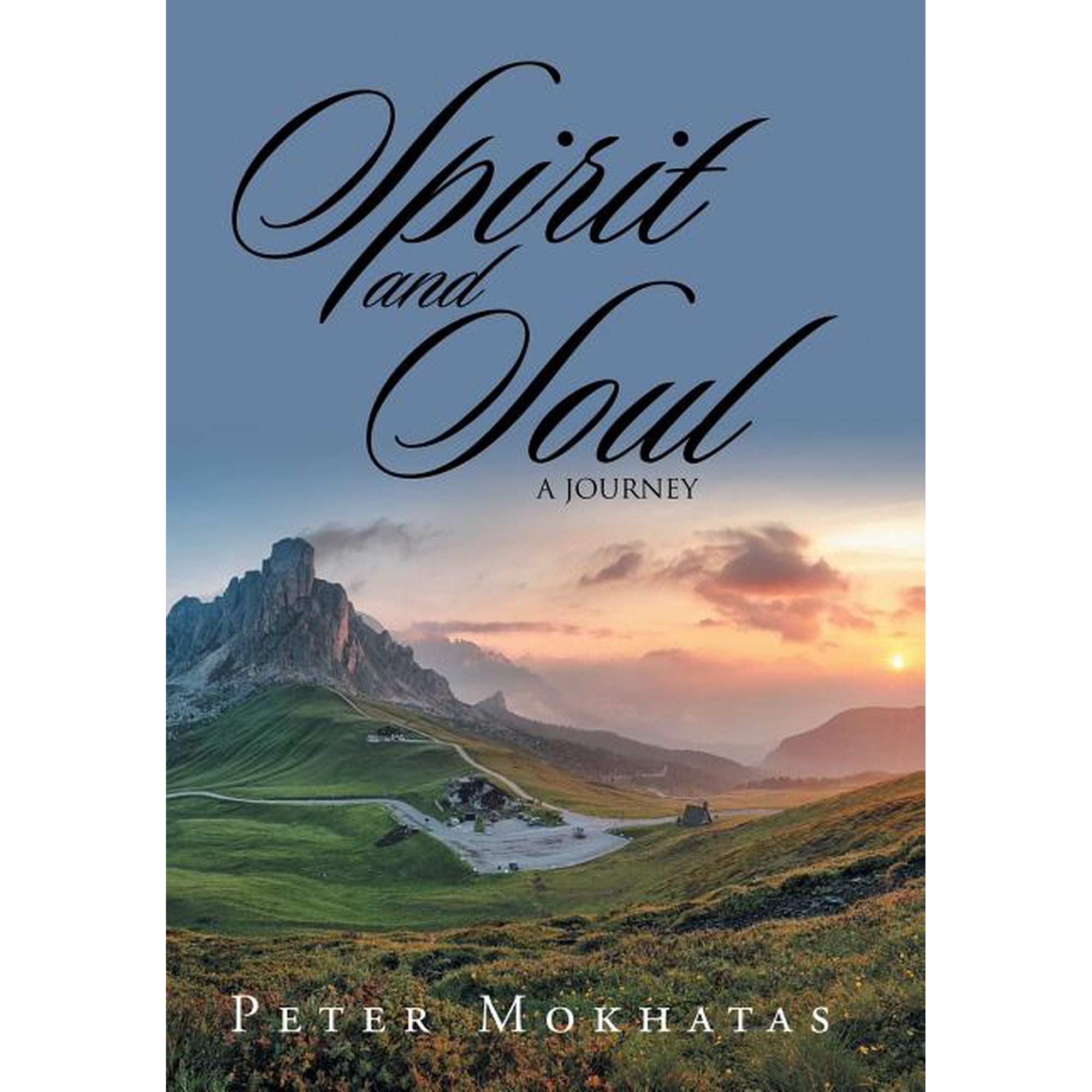 Spirit and Soul: A Journey (Hardcover)
