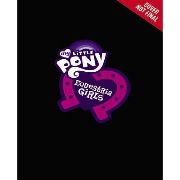 My Little Pony: Equestria Girls: Wondercolts Forever: The Diary of Celestia and Luna (My Little Pony, Equestria Girls) - Street Smart